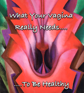 what your vagina really needs to be healthy a healthy colony of beneficial bacteria help protect against pathogenic microorganisms