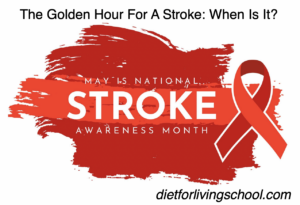 Early morning between 6-6:30 am is known as the “Golden Hour” for a stroke
